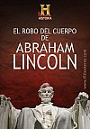 El robo del cuerpo de Abraham Lincoln